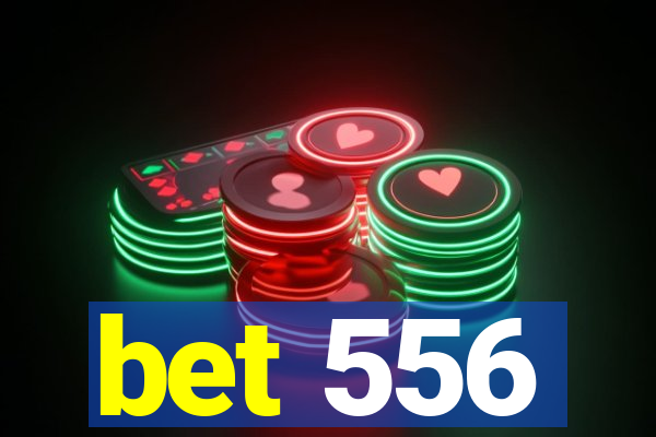 bet 556